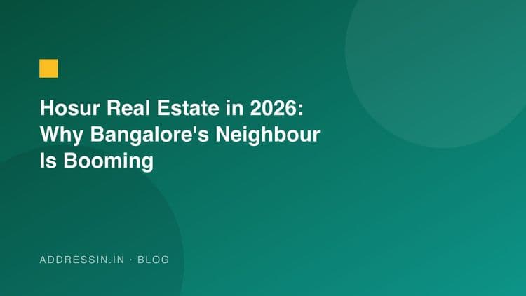 Hosur Real Estate in 2026: Why Bangalore's Neighbour Is Booming