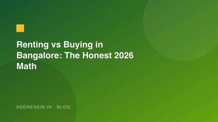 Renting vs Buying in Bangalore: The Honest 2026 Math