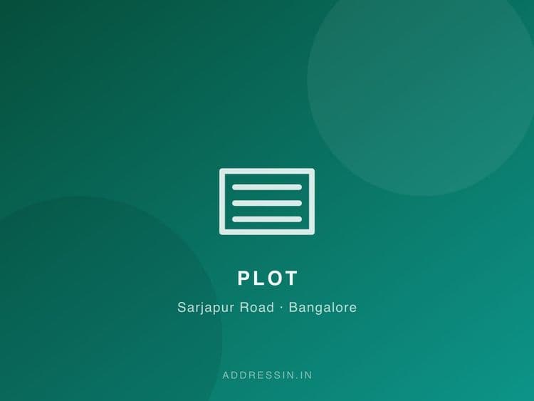 Premium Residential Plot in Sarjapur Road, near Wipro Corridor