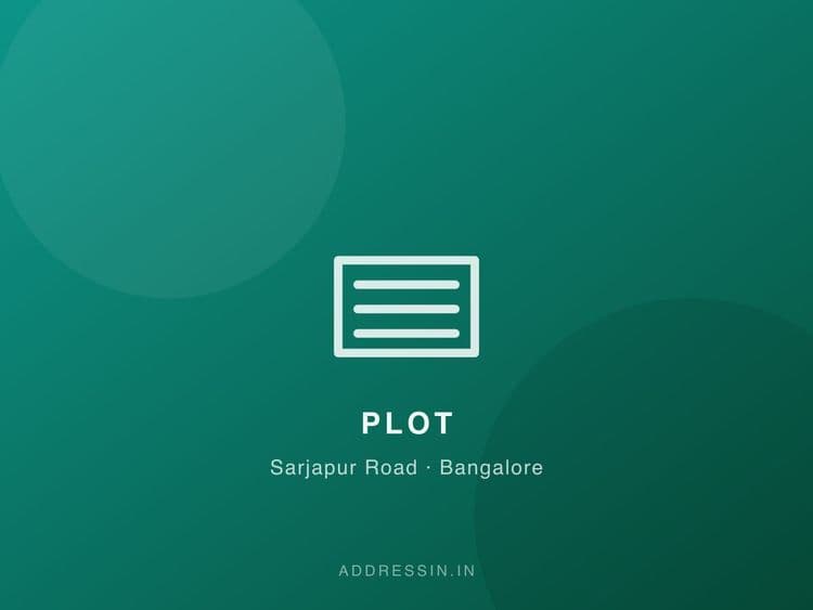 Premium Residential Plot in Sarjapur Road, near Wipro Corridor photo 2